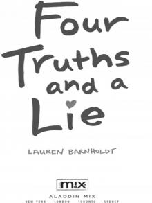      Four Truths and a Lie