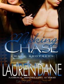      Making Chase