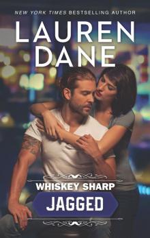      Whiskey Sharp--Jagged