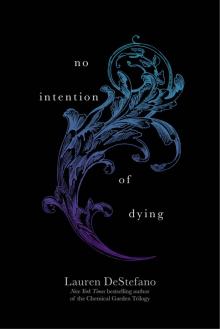      No Intention of Dying