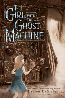     The Girl With the Ghost Machine