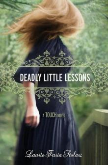      Deadly Little Lessons