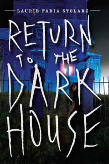      Return to the Dark House