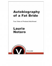      Autobiography of a Fat Bride