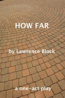      How Far - a one-act stage play