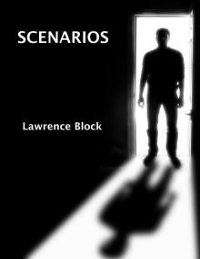      Scenarios (A Stoiry From the Dark Side)