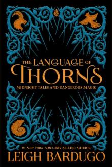      The Language of Thorns: Midnight Tales and Dangerous Magic