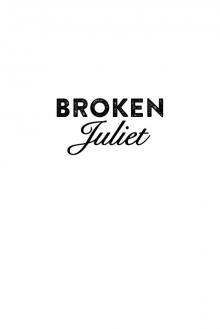      Broken Juliet