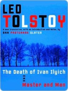      The Death of Ivan Ilyich and Master and Man