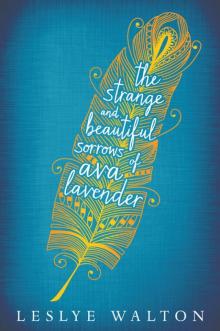      The Strange and Beautiful Sorrows of Ava Lavender
