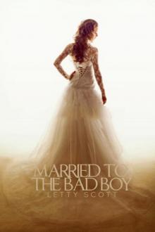      Married to the Bad Boy
