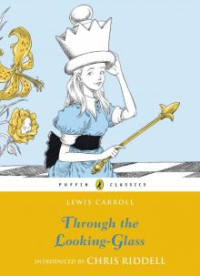      Through the Looking-Glass and What Alice Found There