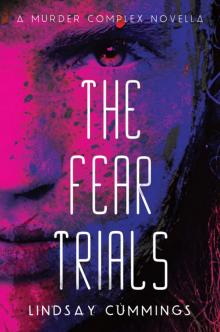      The Fear Trials
