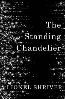      The Standing Chandelier: A Novella