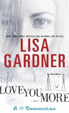      Love You More: A Novel
