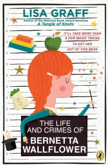      The Life and Crimes of Bernetta Wallflower