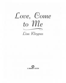      Love, Come to Me