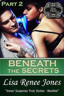      Beneath the Secrets Part 2
