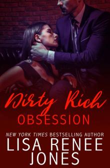      Dirty Rich Obsession