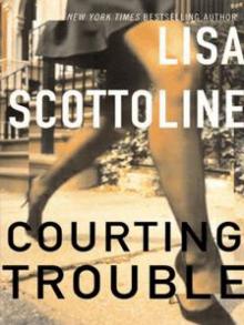      Courting Trouble