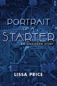      Portrait of a Starter: An Unhidden Story