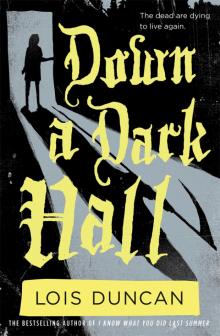      Down a Dark Hall