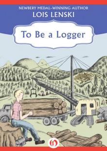      To Be a Logger