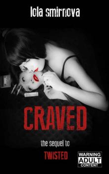      Craved