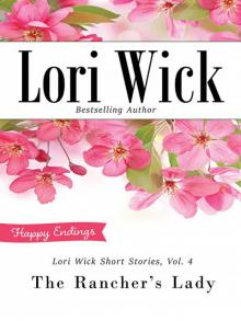      Lori Wick Short Stories, Vol. 4: The Rancher's Lady