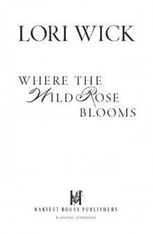      Where the Wild Rose Blooms