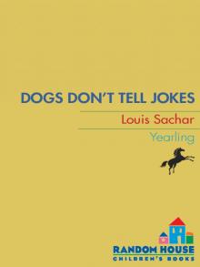      Dogs Don't Tell Jokes
