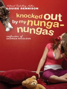      Knocked Out by My Nunga-Nungas: Further, Further Confessions of Georgia Nicolson