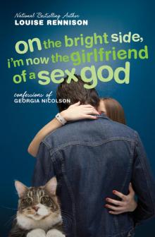      On the Bright Side, I'm Now the Girlfriend of a Sex God