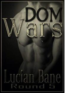      Dom Wars: Round Five