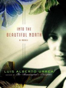      Into the Beautiful North