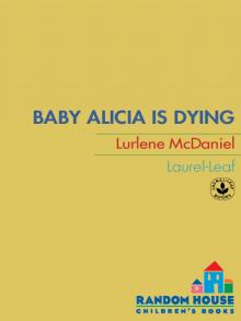      Baby Alicia Is Dying