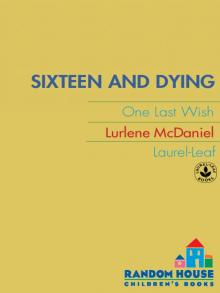      Sixteen and Dying