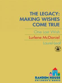     The Legacy: Making Wishes Come True