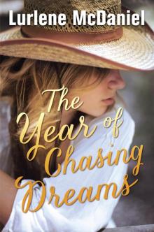     The Year of Chasing Dreams