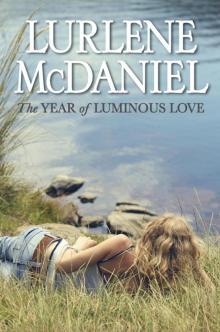      The Year of Luminous Love