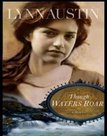      Though Waters Roar