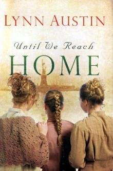      Until We Reach Home