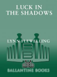      Luck in the Shadows