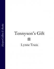      Tennyson's Gift: Stories From the Lynne Truss Omnibus, Book 2