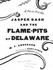      Jasper Dash and the Flame-Pits of Delaware