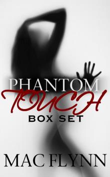      Phantom Touch Box Set