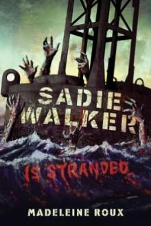      Sadie Walker Is Stranded