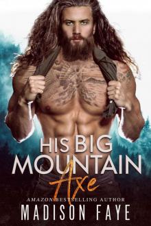      His Big Mountain Axe