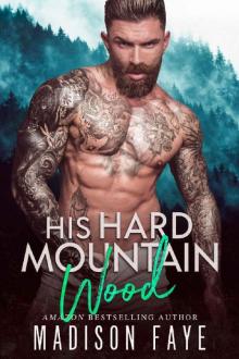      His Hard Mountain Wood