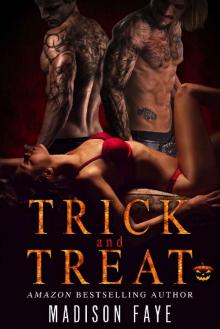      Trick and Treat